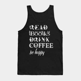 read books drink coffee be happy Tank Top